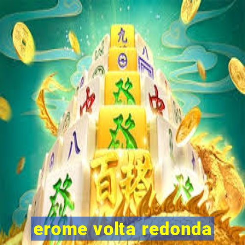 erome volta redonda